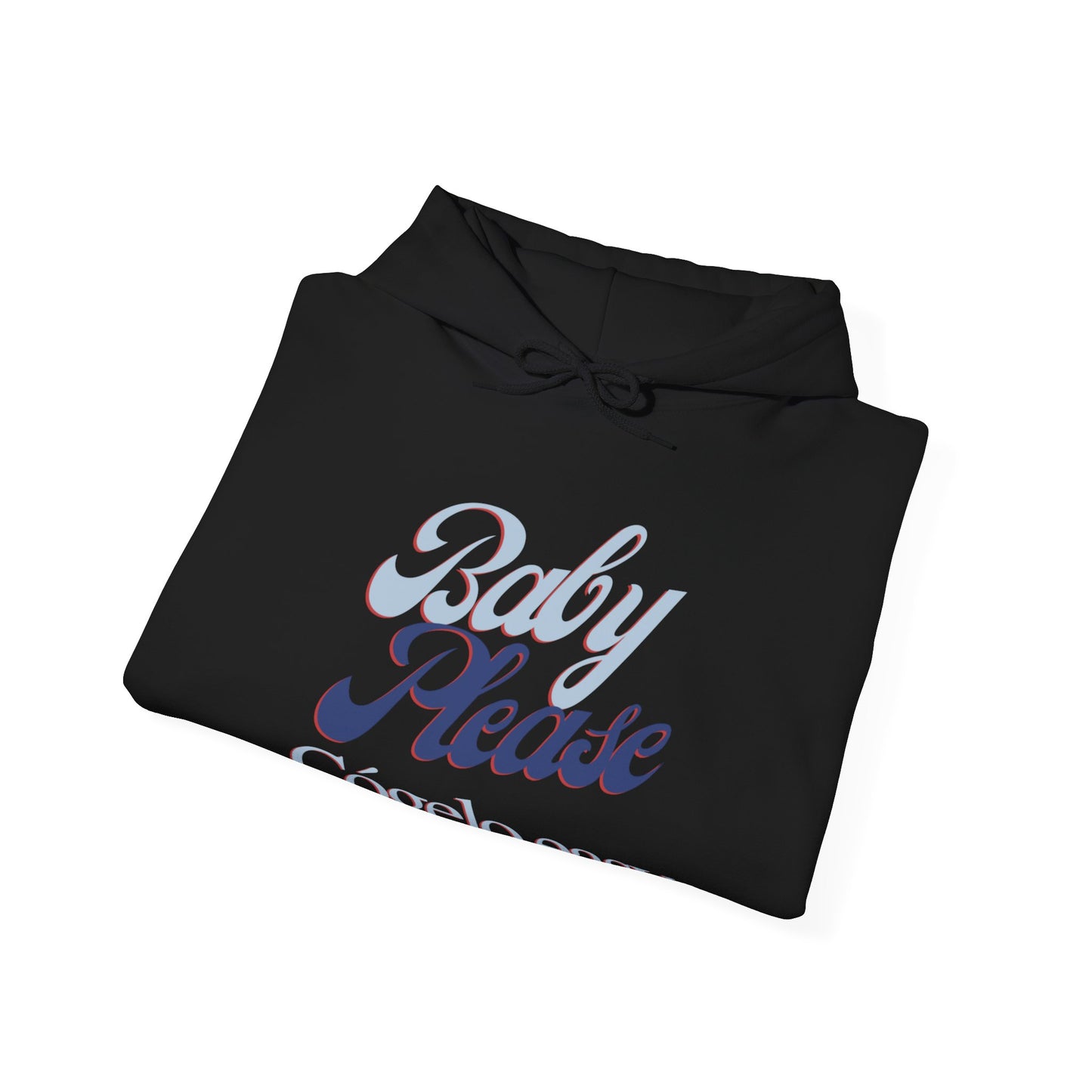 Baby Please, cógelo easy - Hoodie