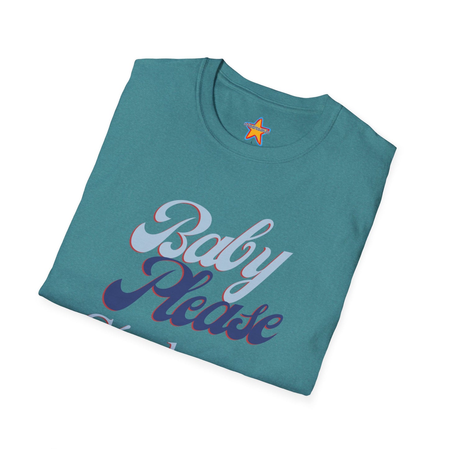 Baby Please, Cógelo Easy - T-Shirt