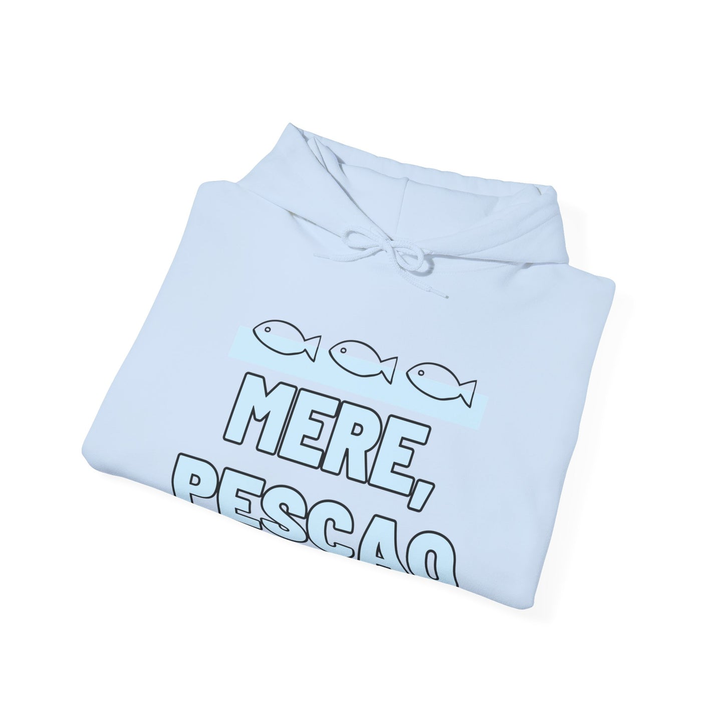 Mere Pescao - Hoodie