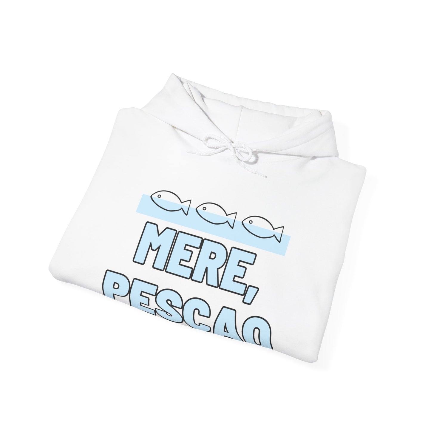 Mere Pescao - Hoodie