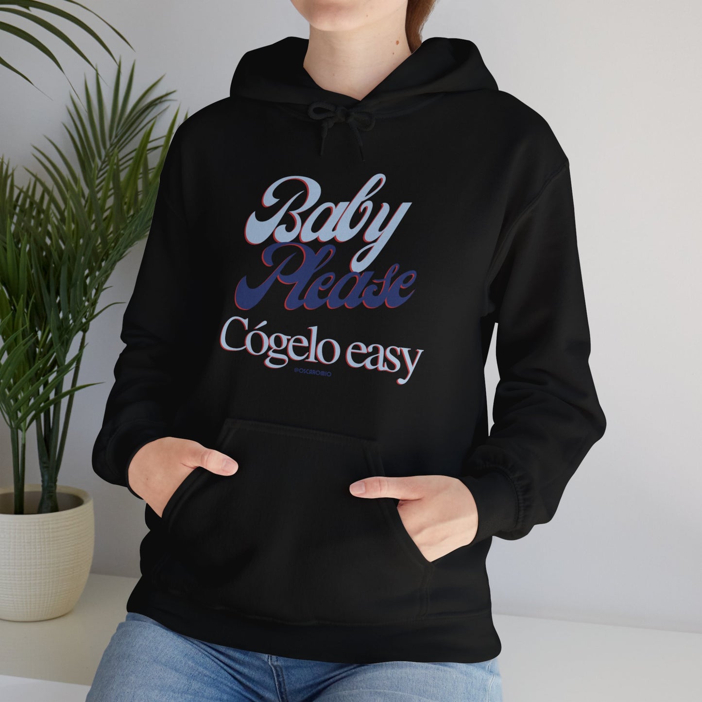 Baby Please, cógelo easy - Hoodie