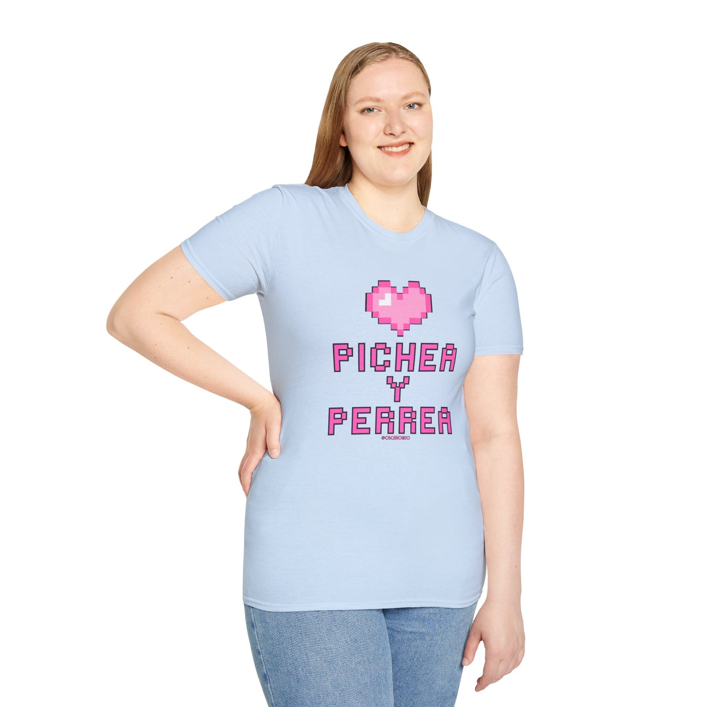 Pichea y Perrea - T-Shirt