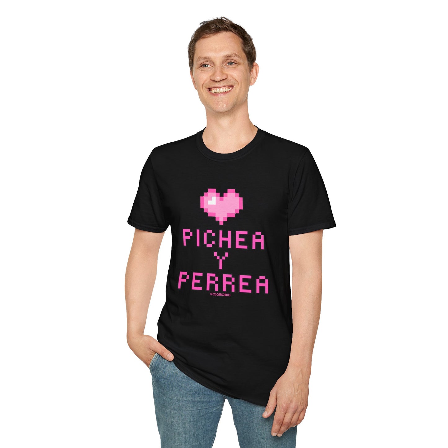 Pichea y Perrea - T-Shirt