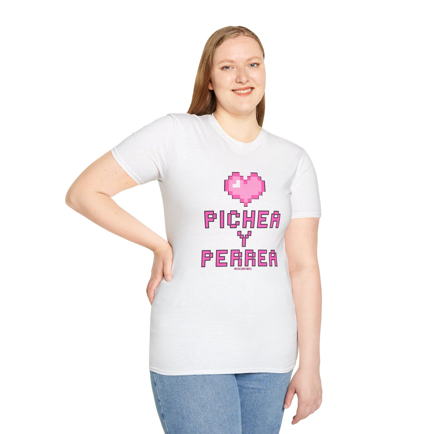 Pichea y Perrea - T-Shirt
