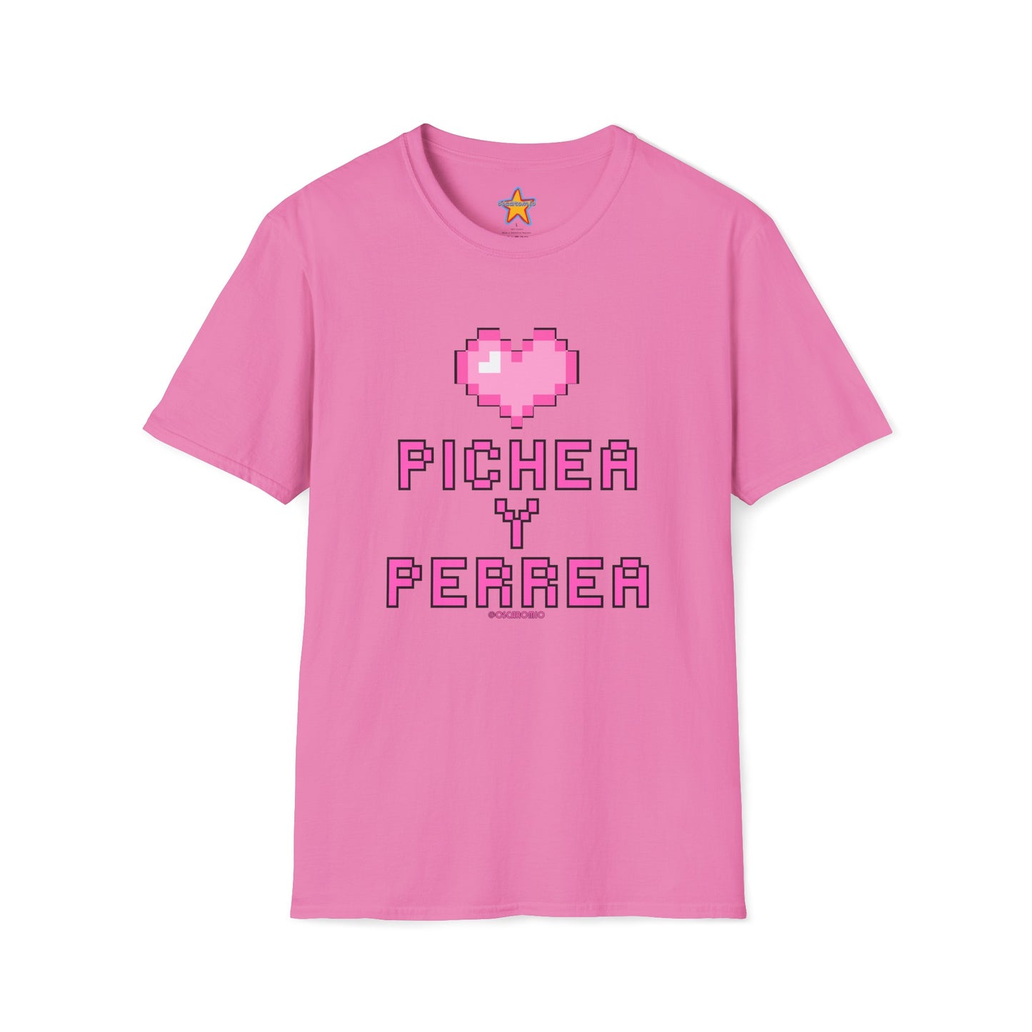 Pichea y Perrea - T-Shirt