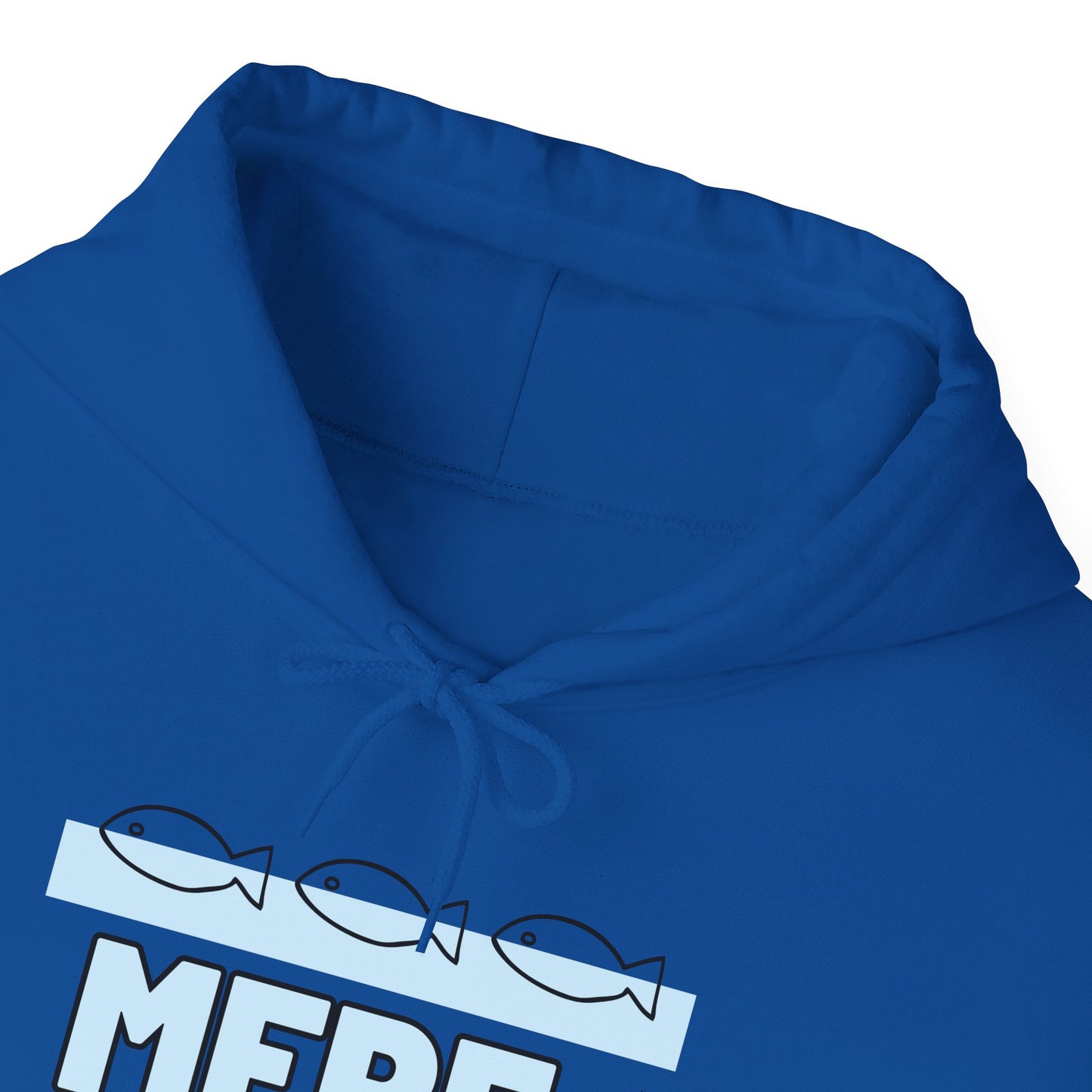 Mere Pescao - Hoodie