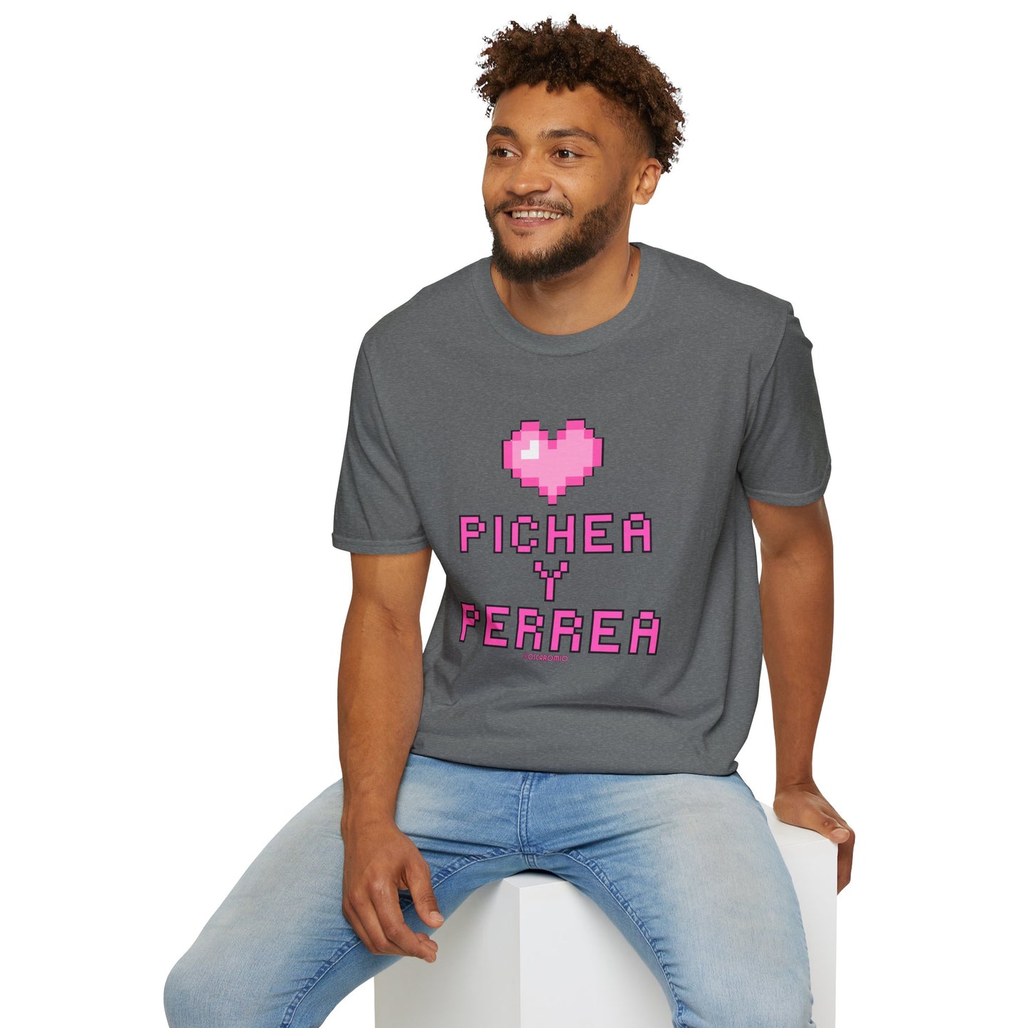 Pichea y Perrea - T-Shirt