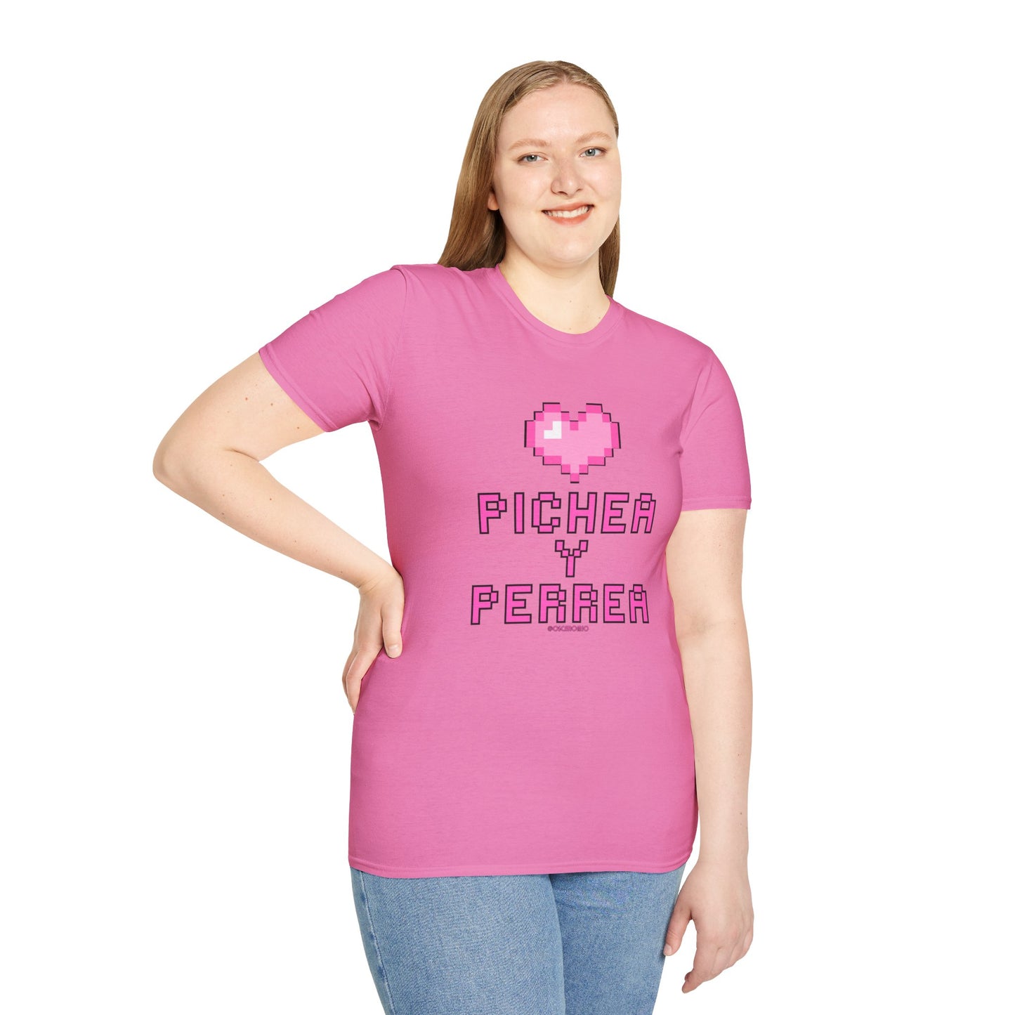 Pichea y Perrea - T-Shirt