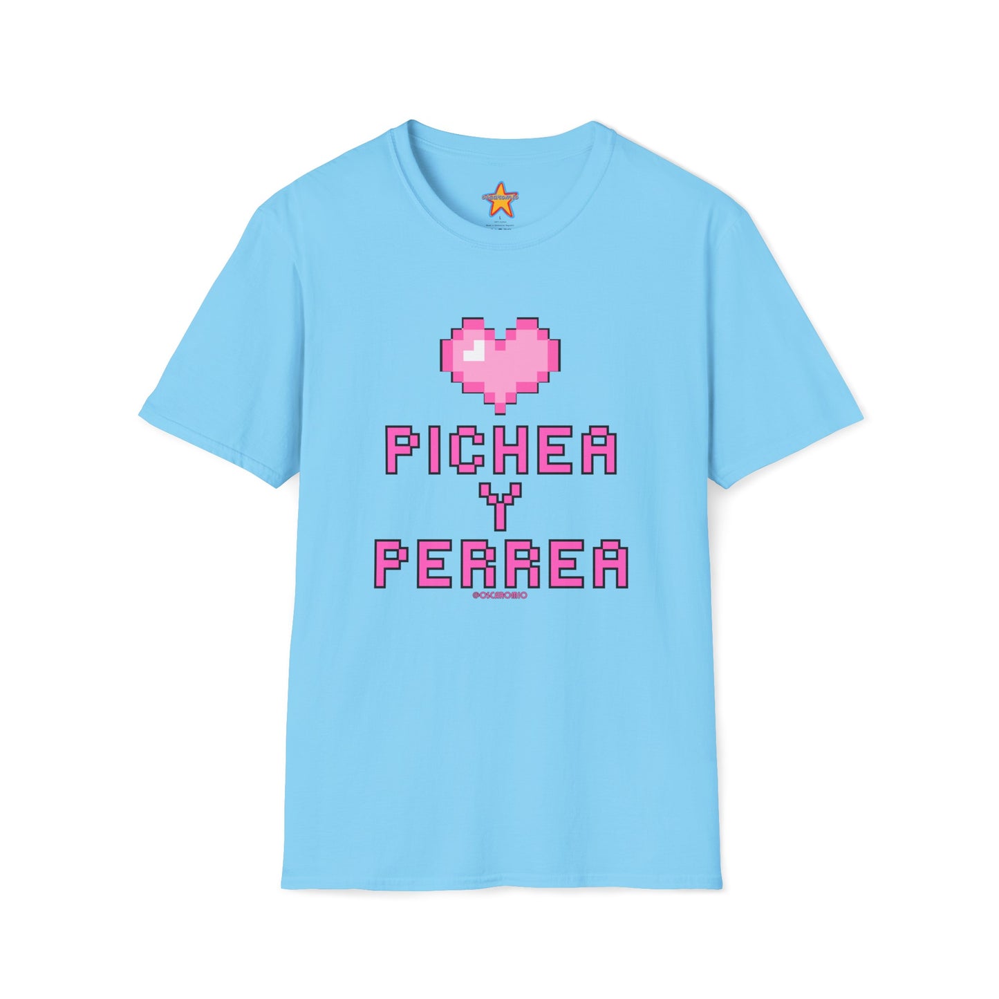 Pichea y Perrea - T-Shirt