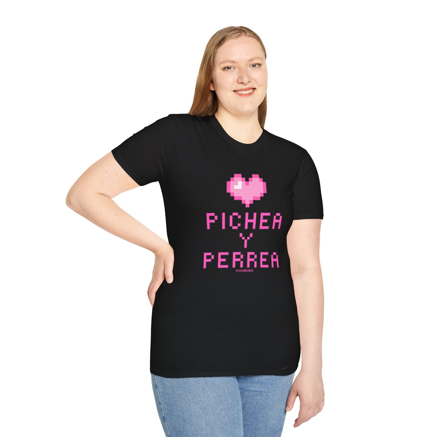 Pichea y Perrea - T-Shirt