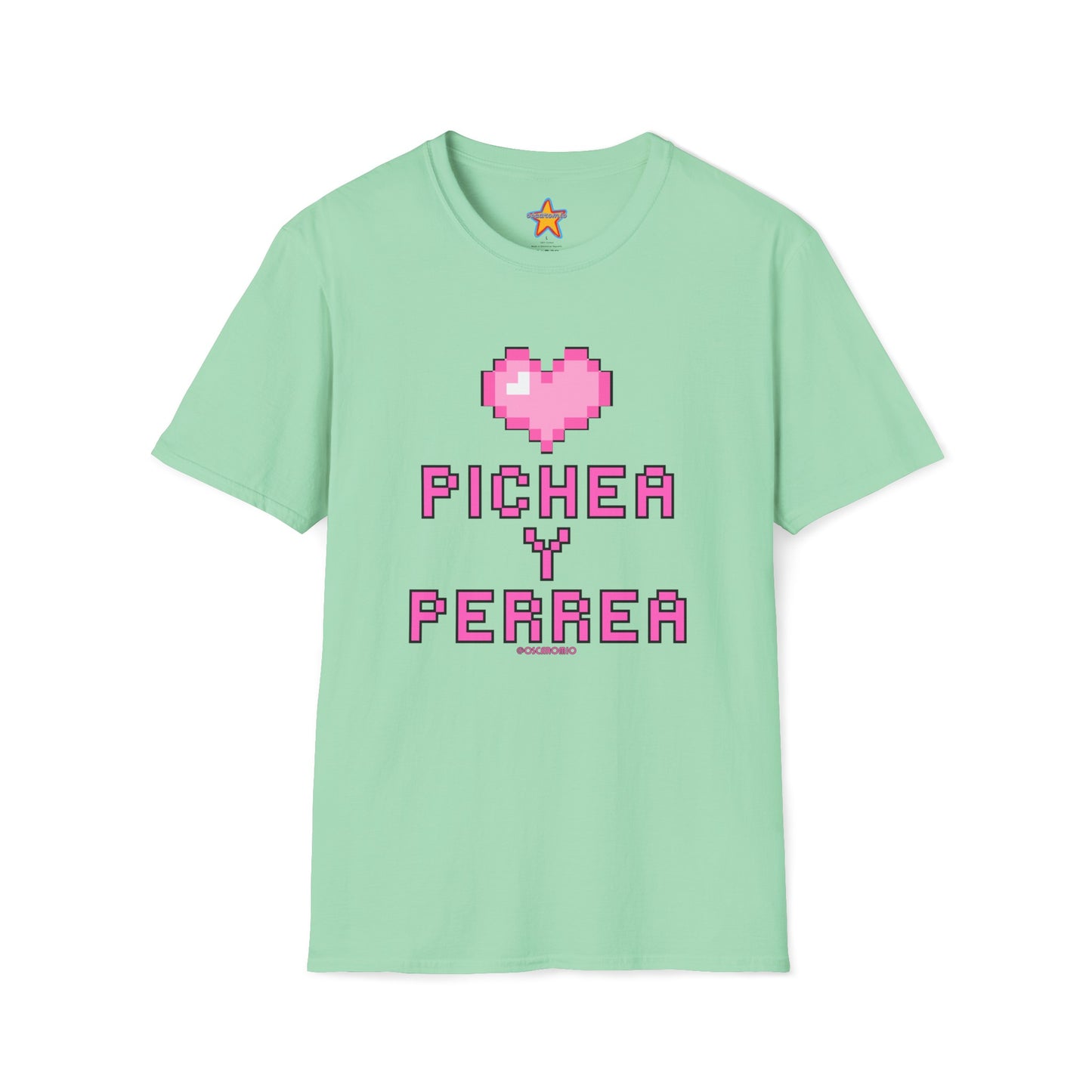 Pichea y Perrea - T-Shirt