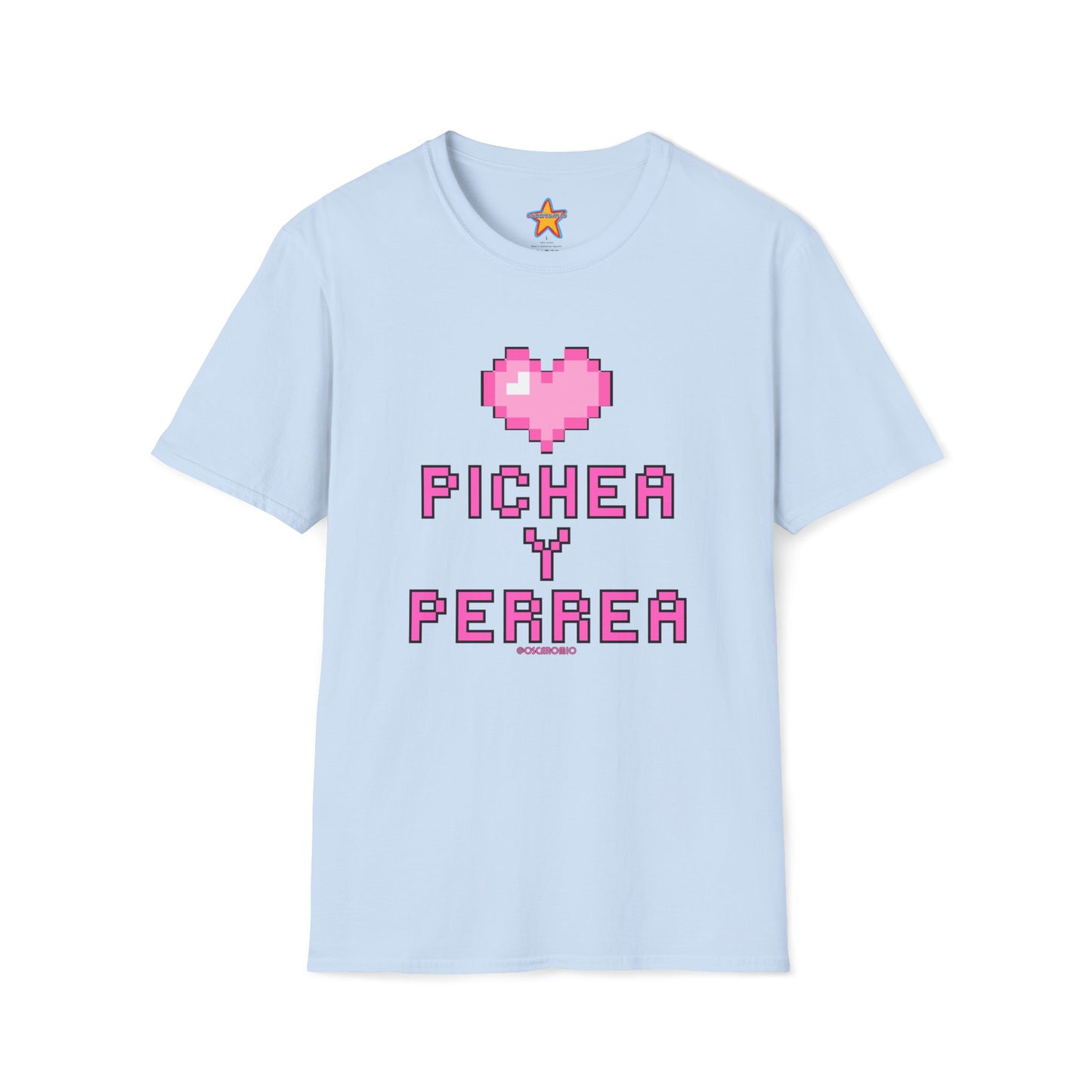 Pichea y Perrea - T-Shirt
