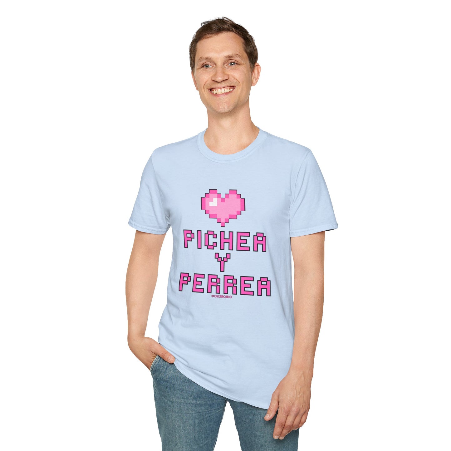 Pichea y Perrea - T-Shirt