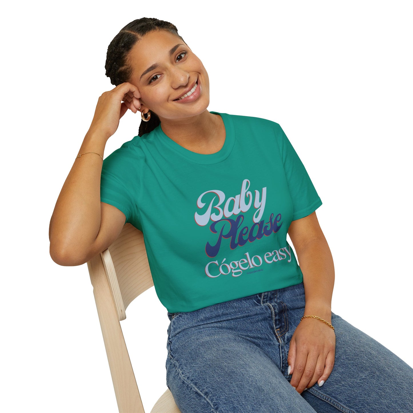 Baby Please, Cógelo Easy - T-Shirt