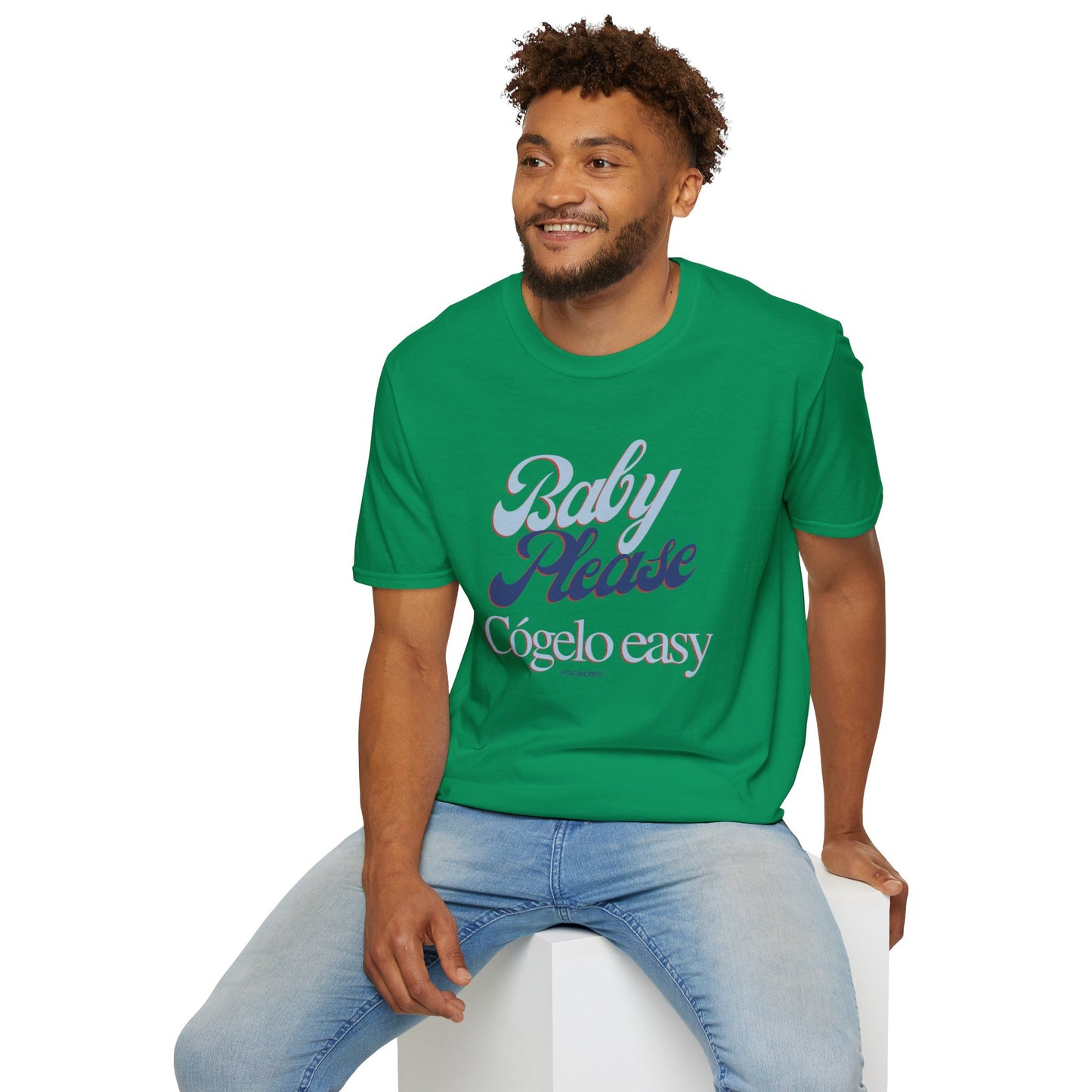 Baby Please, Cógelo Easy - T-Shirt