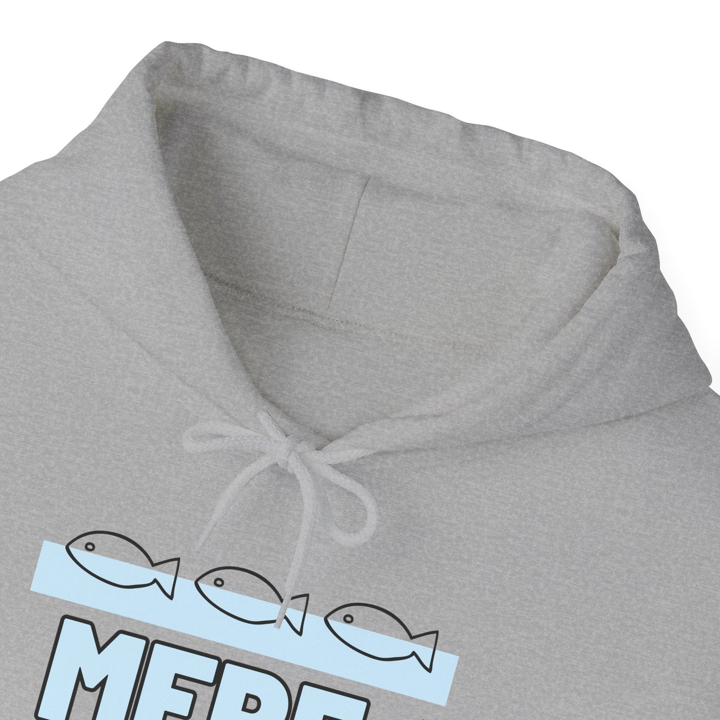 Mere Pescao - Hoodie