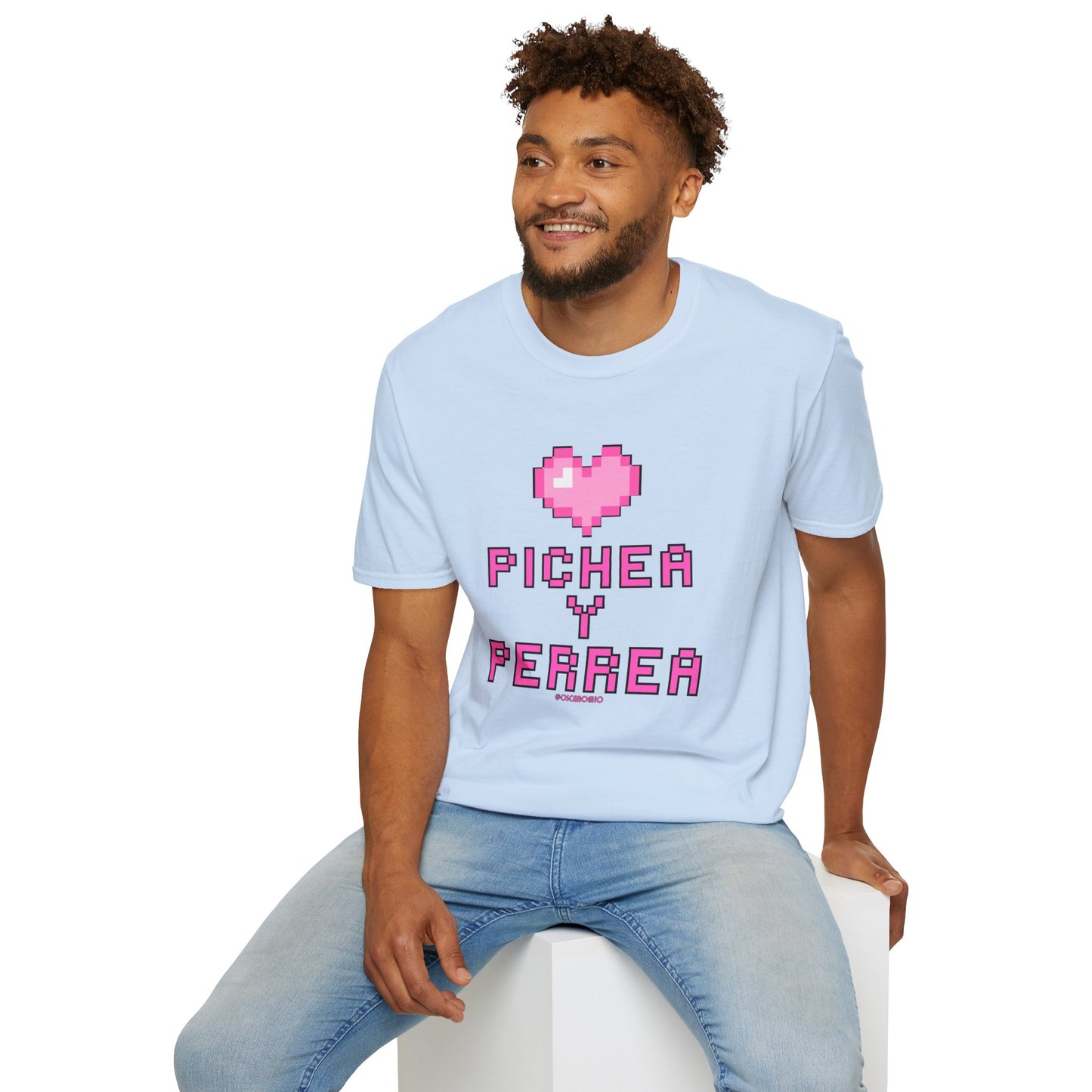 Pichea y Perrea - T-Shirt