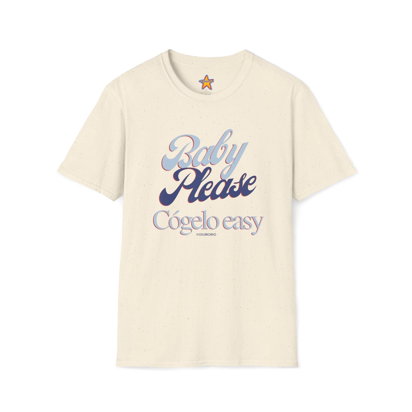 Baby Please, Cógelo Easy - T-Shirt