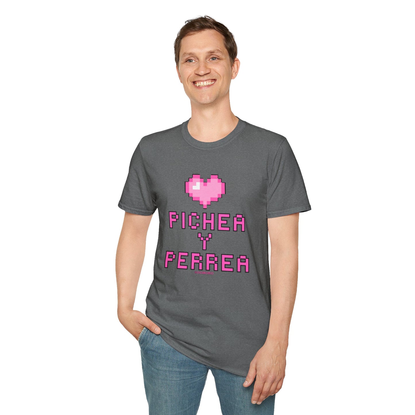 Pichea y Perrea - T-Shirt