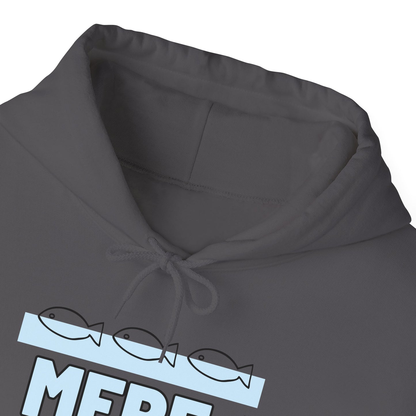 Mere Pescao - Hoodie