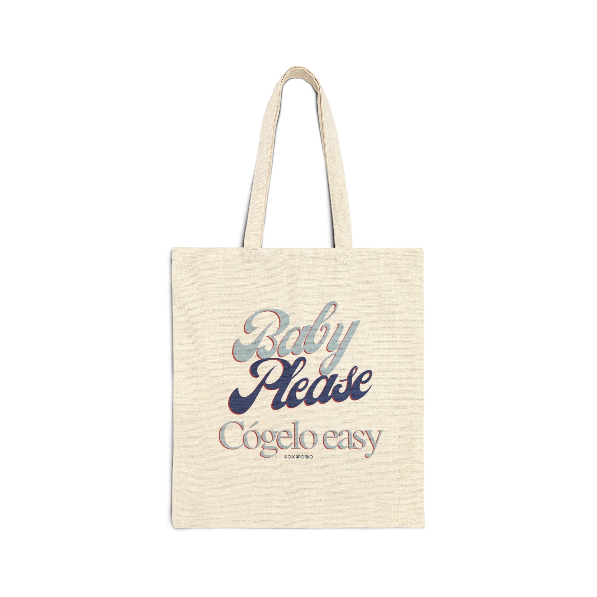 Baby please, cógelo easy - Tote Bag – OSCAROMIO