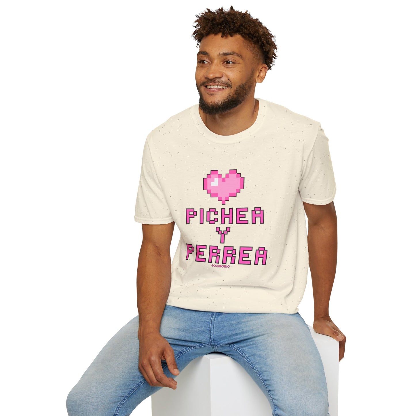 Pichea y Perrea - T-Shirt
