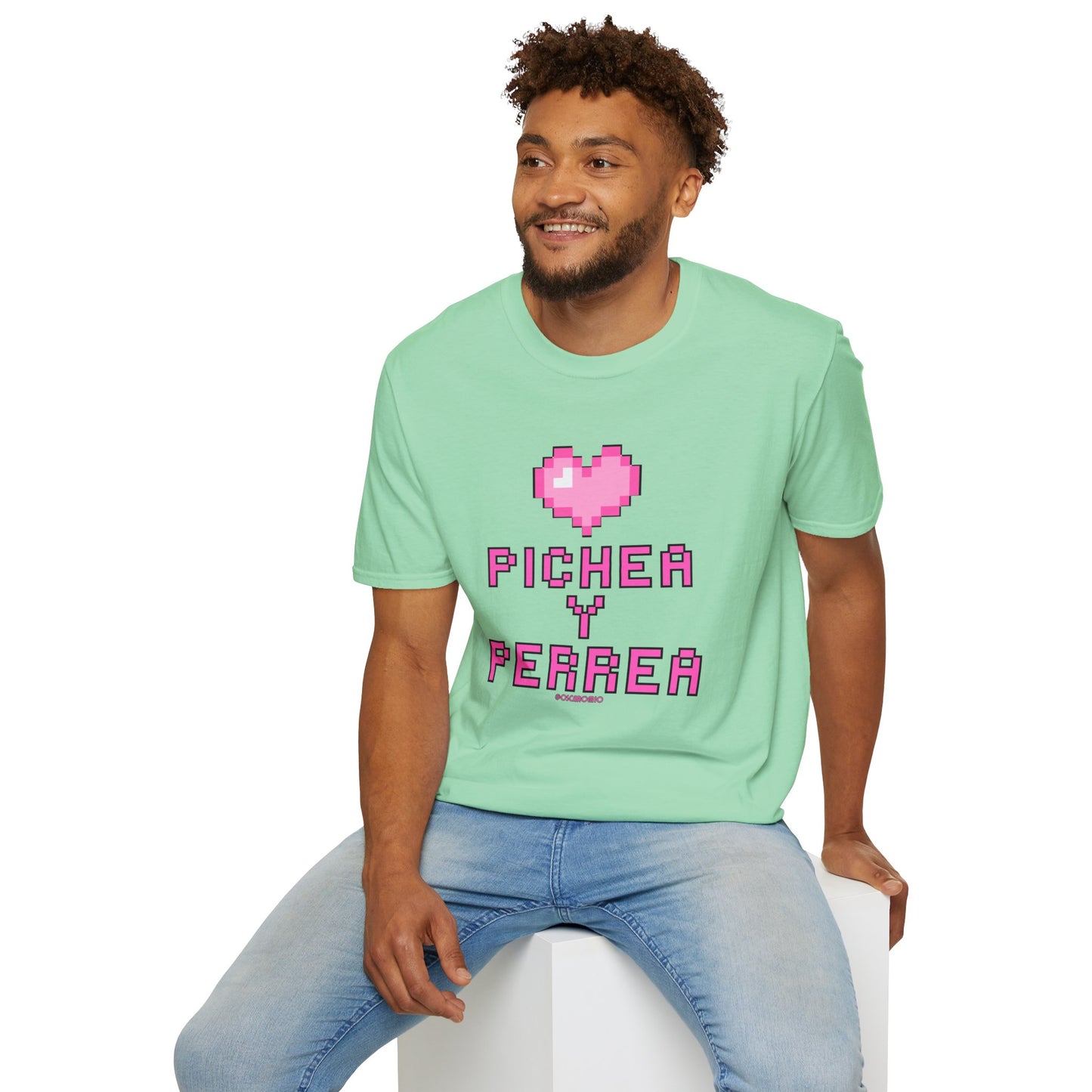 Pichea y Perrea - T-Shirt