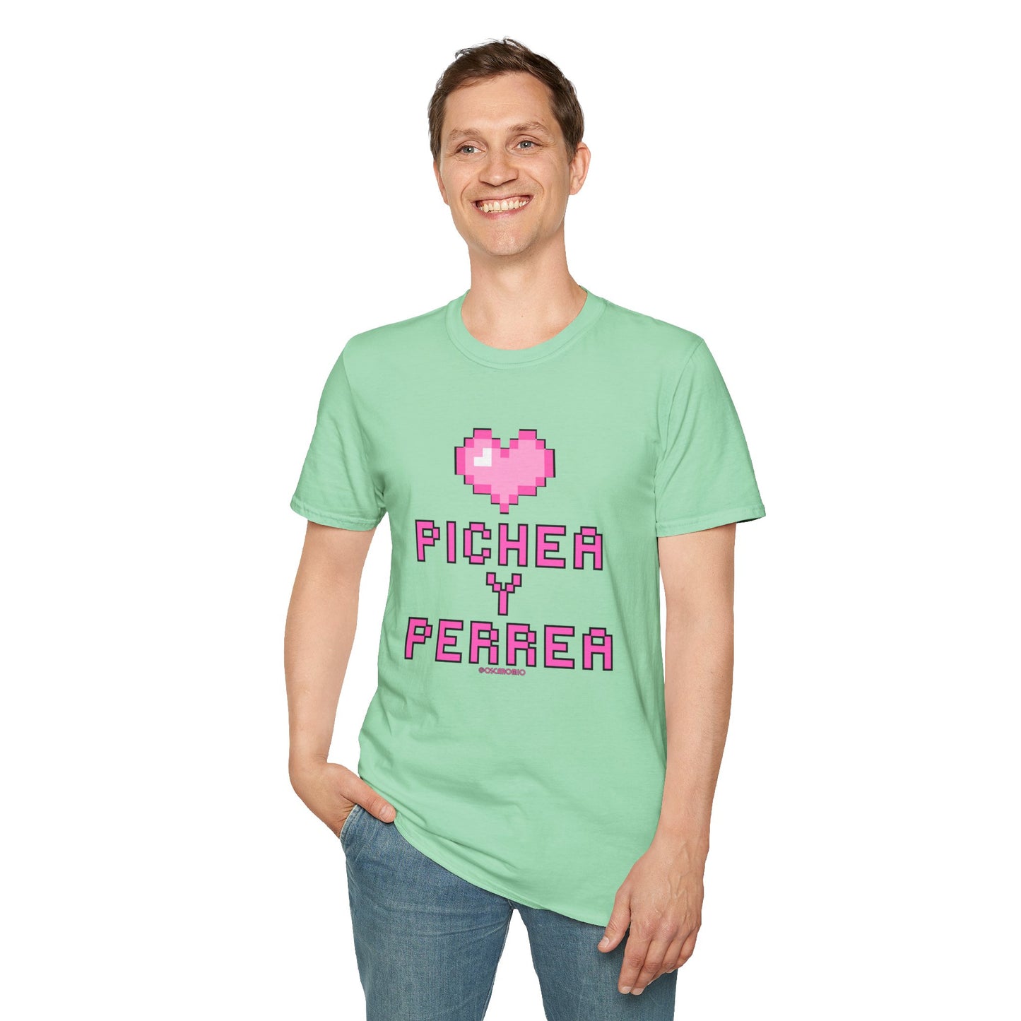 Pichea y Perrea - T-Shirt