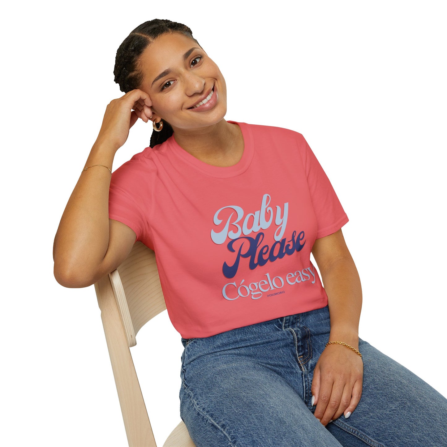 Baby Please, Cógelo Easy - T-Shirt