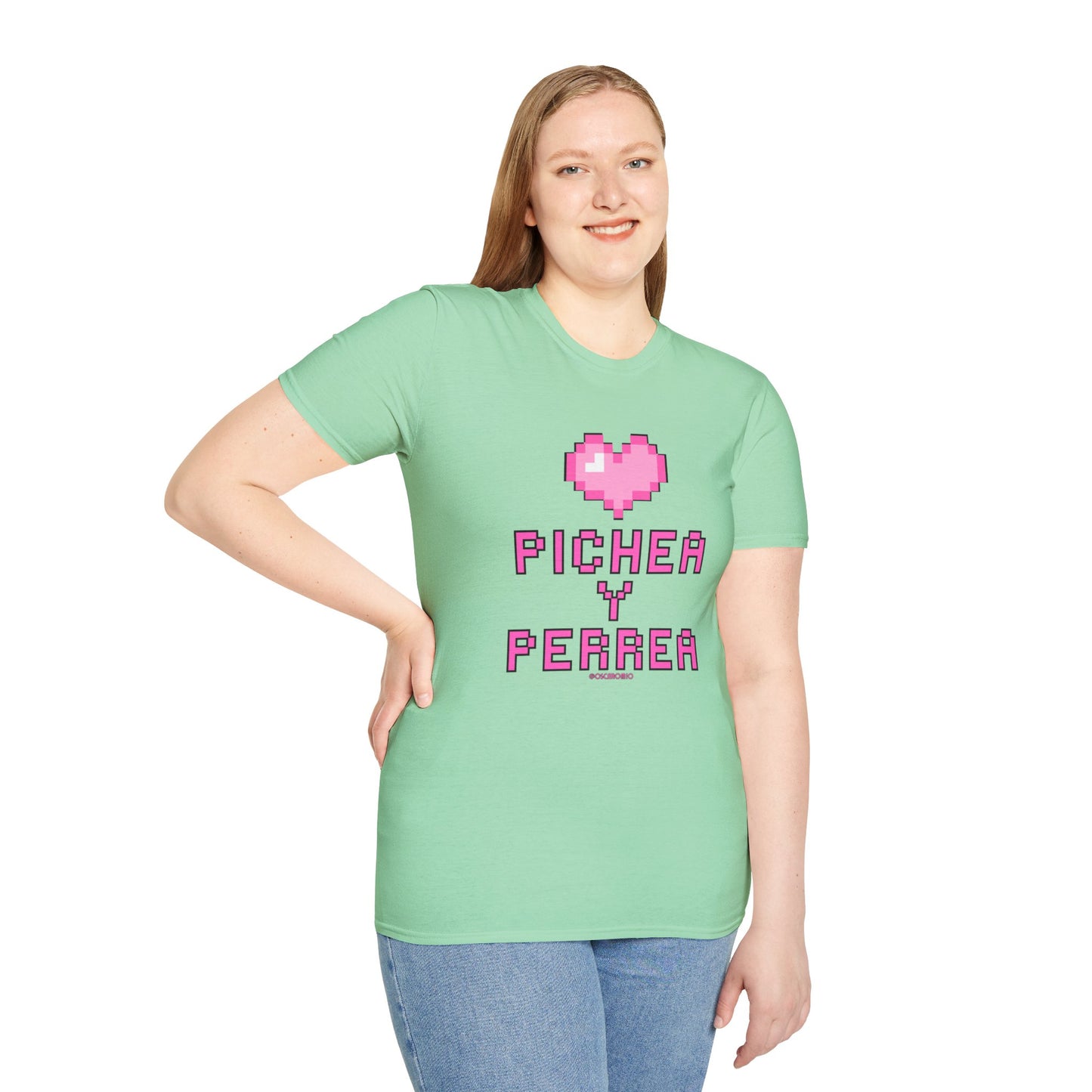 Pichea y Perrea - T-Shirt