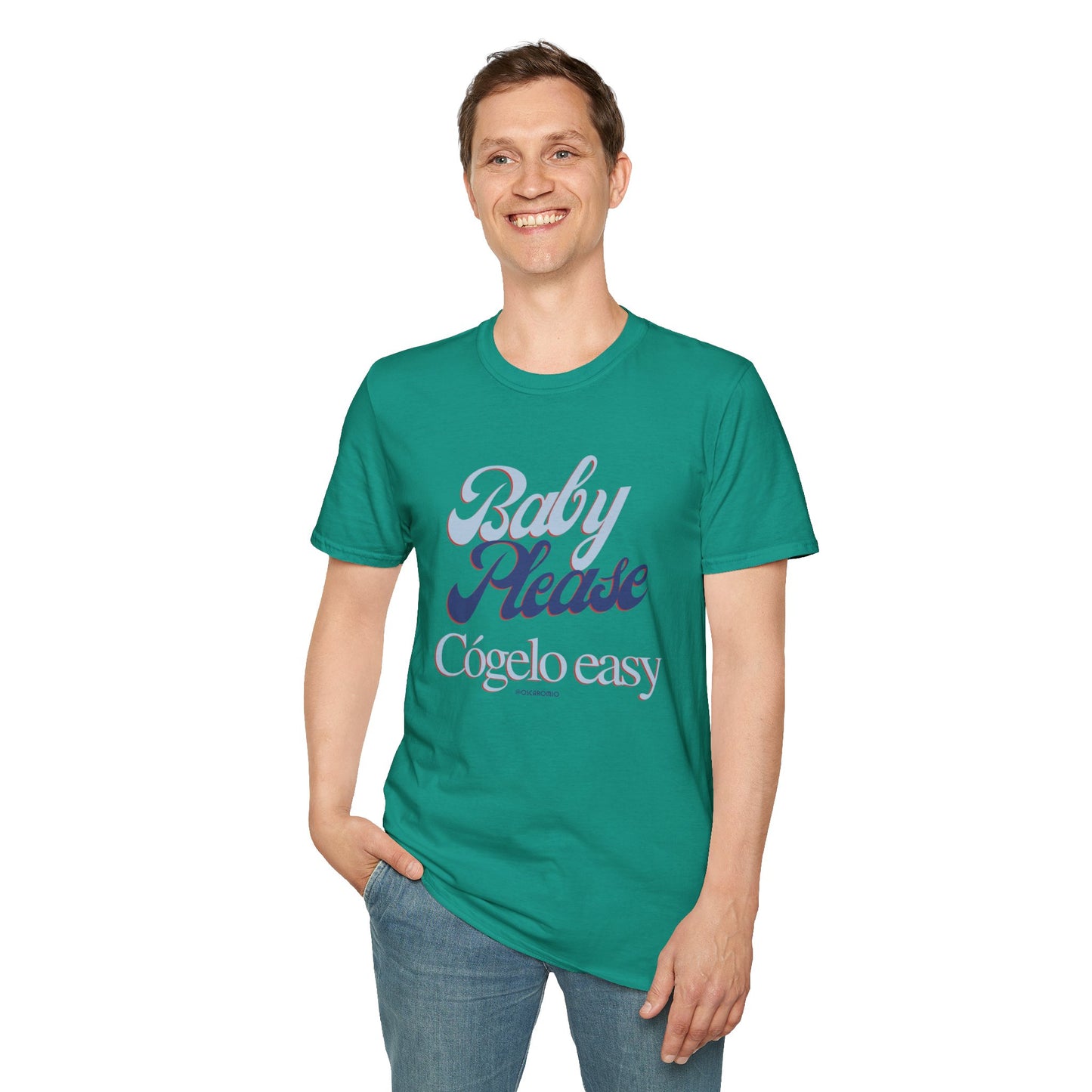 Baby Please, Cógelo Easy - T-Shirt