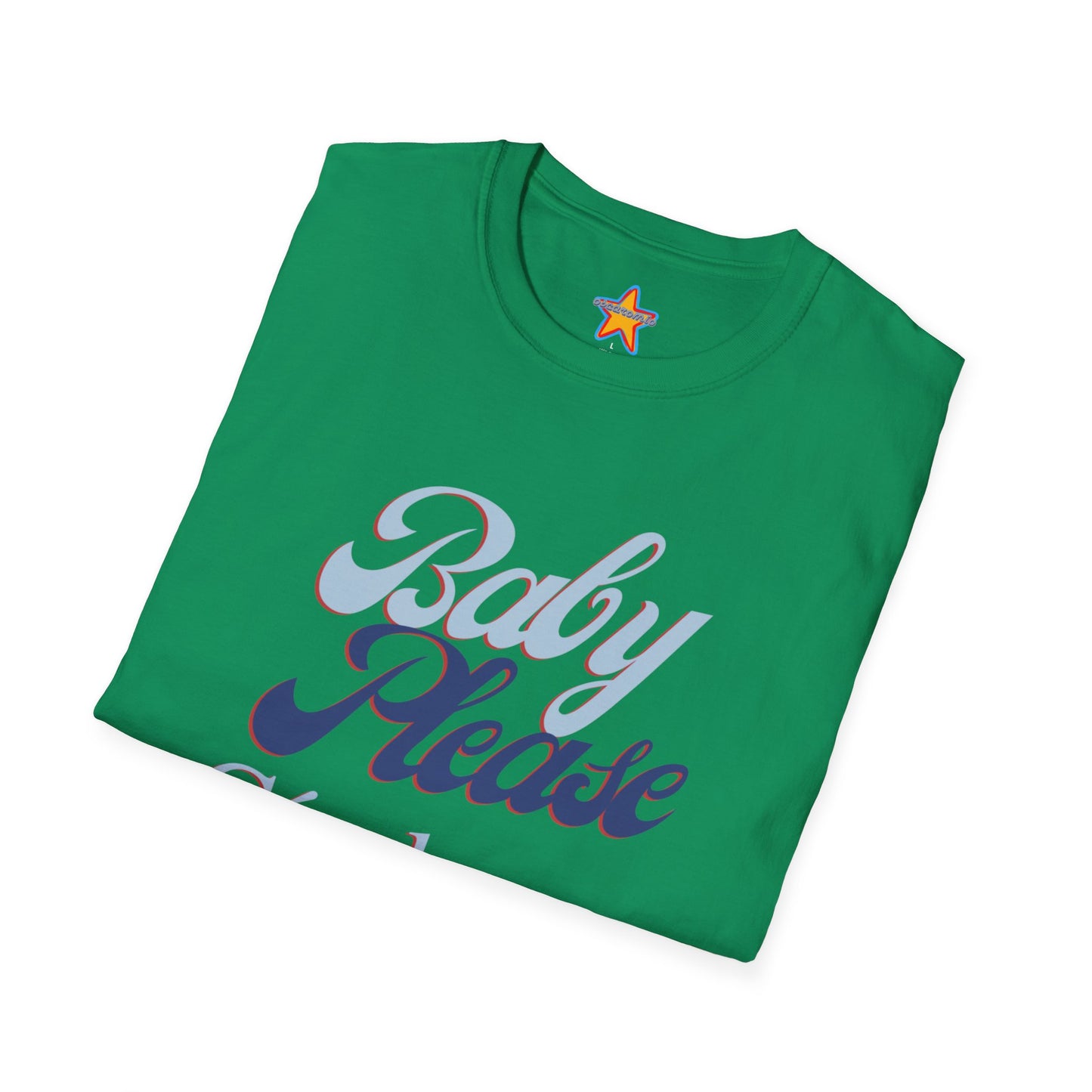 Baby Please, Cógelo Easy - T-Shirt