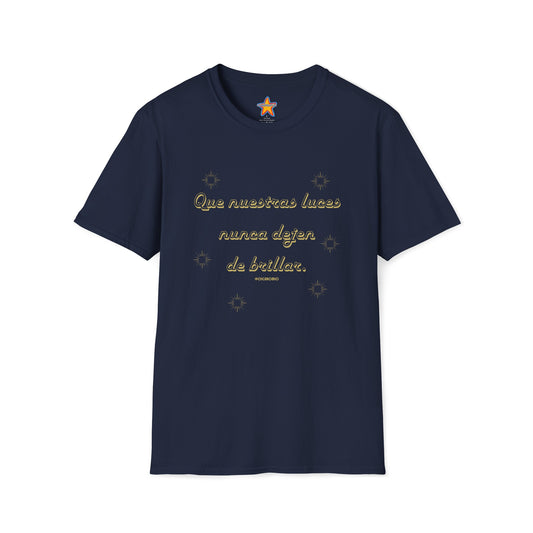 Que nuestras luces nunca dejen de brillar - T-Shirt