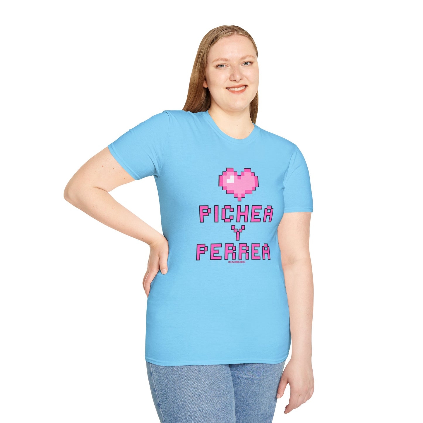Pichea y Perrea - T-Shirt
