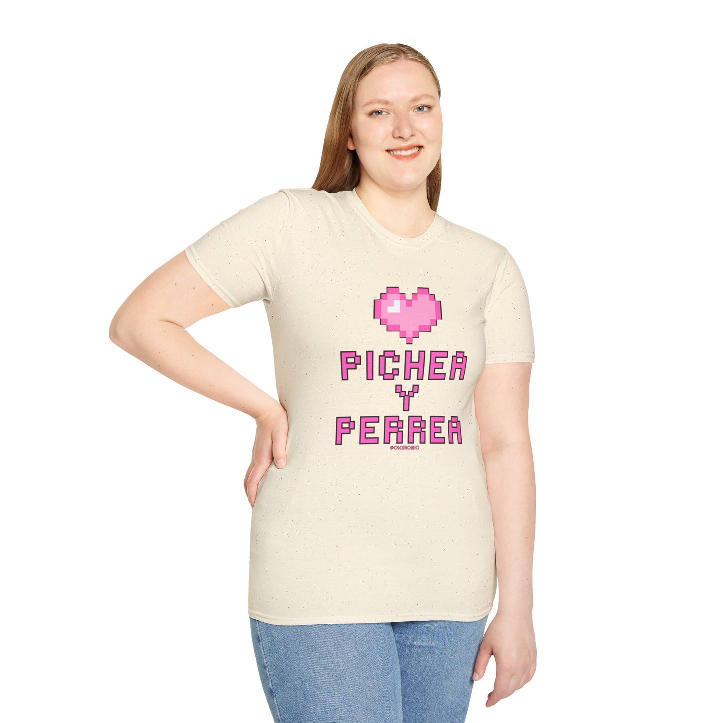 Pichea y Perrea - T-Shirt