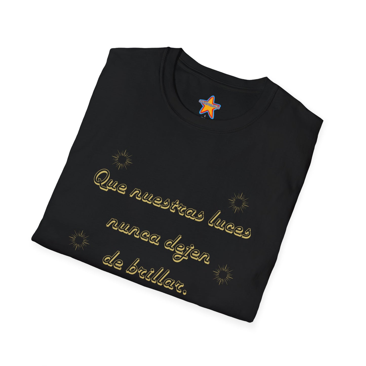 Que nuestras luces nunca dejen de brillar - T-Shirt
