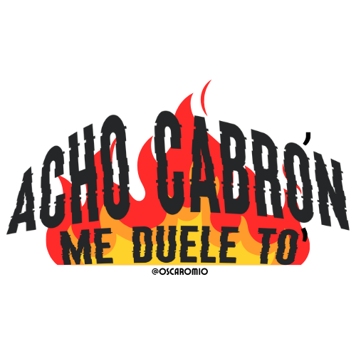 Acho cabrón me duele to' - Holographic Sticker